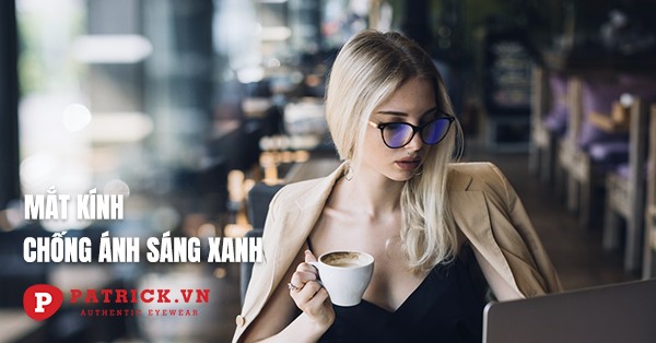 Ánh sáng xanh là gì? Mọi thông tin căn bản không thể bỏ qua