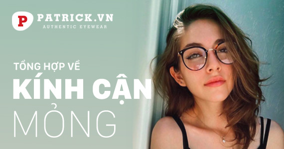 Kính cận mỏng loại nào tốt nhất? Nơi làm kính cận mỏng TPHCM