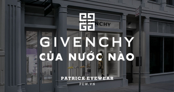Thương hiệu Givenchy của nước nào