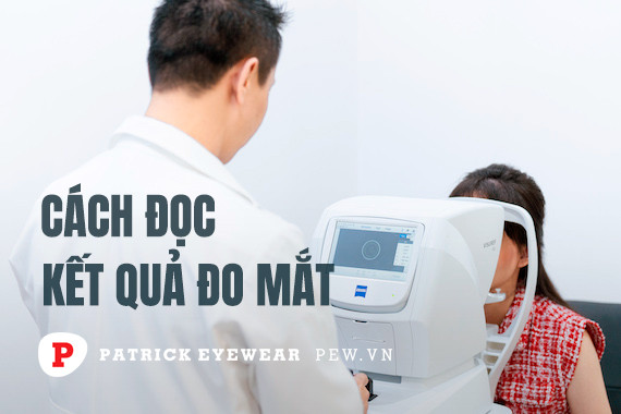 Cách đọc kết quả đo khúc xạ mắt