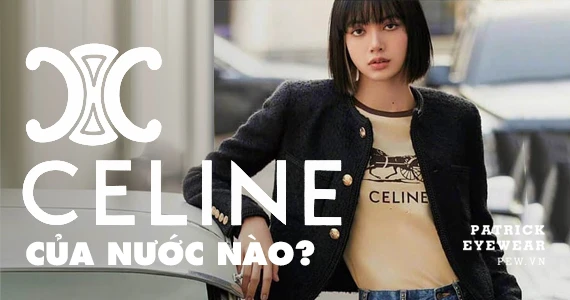 Thương hiệu Celine của nước nào