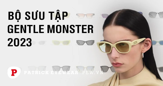 Gentle Monster giới thiệu bộ sưu tập 2023 đầy màu sắc