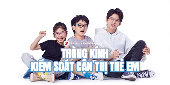 Tròng kính kiểm soát cận thị trẻ em