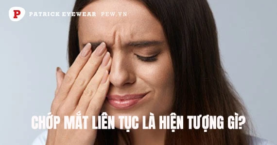 Chớp mắt liên tục là hiện tượng gì?