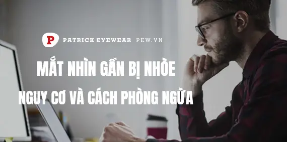 Mắt nhìn gần bị nhòe là bệnh gì, có nguy hiểm không?