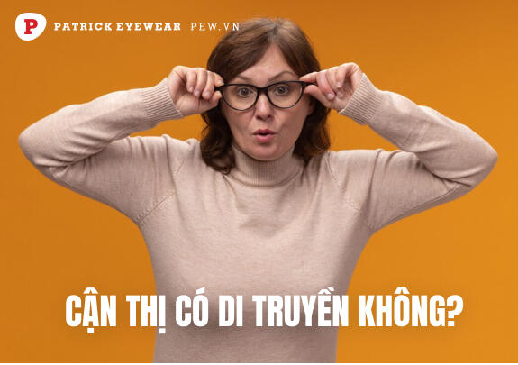 Cận thị có di truyền không, có chữa được không