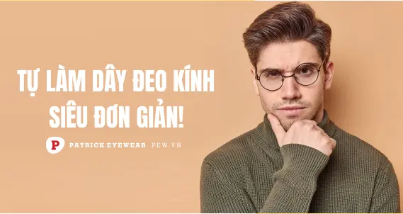 Cách làm dây đeo kính đơn giản tại nhà