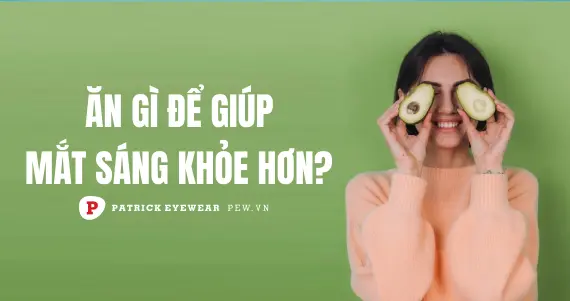 10+ thực phẩm giúp mắt sáng khỏe hơn mỗi ngày