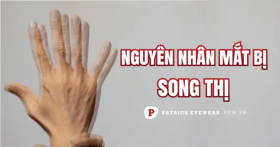 Song thị là gì, có nguy hiểm không?