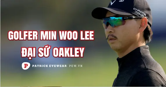 Golfer Min Woo Lee trở thành đại sứ thương hiệu kính Oakley