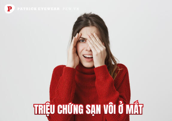 sạn vôi ở mắt là gì 