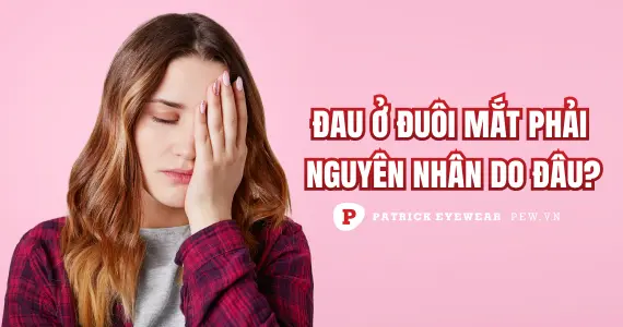 Đau ở đuôi mắt phải: Nguyên nhân và cách điều trị