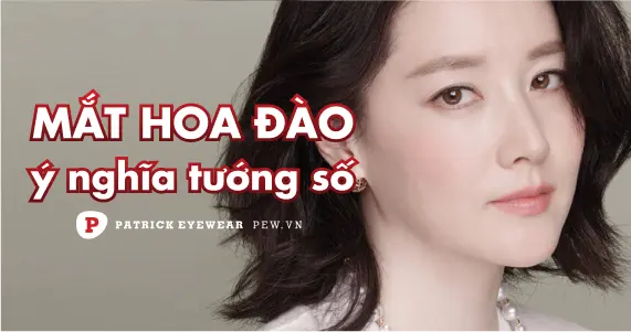 Mắt hoa đào đẹp hay xấu? Ý nghĩa tướng số mắt hoa đào