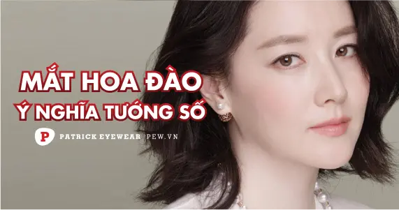 Mắt hoa đào đẹp hay xấu? Ý nghĩa tướng số mắt hoa đào