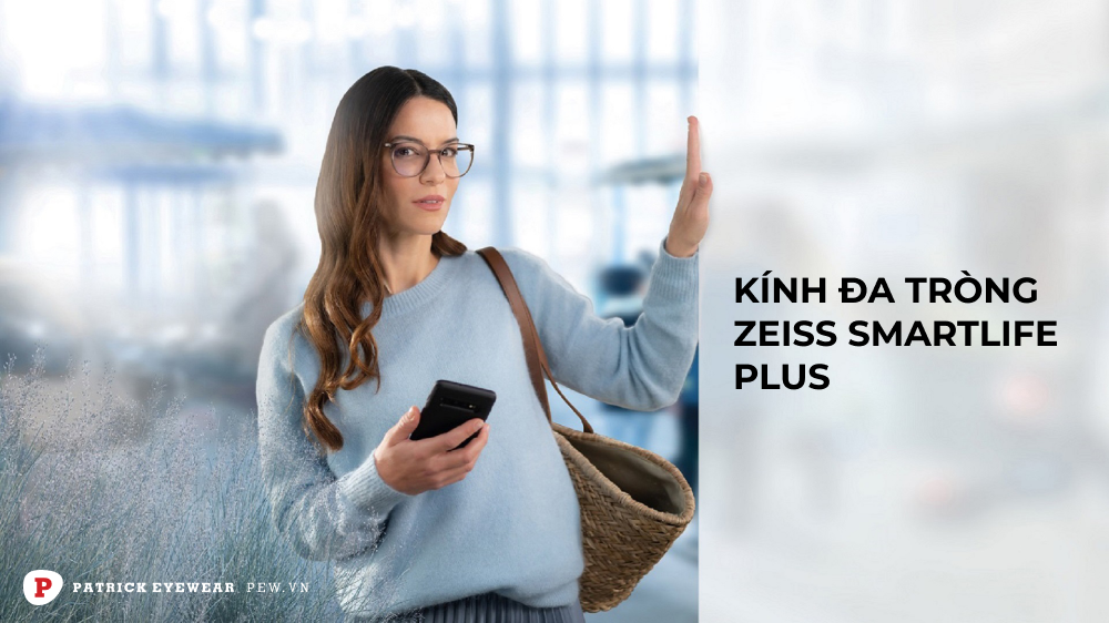 đa tròng zeiss smartlife plus đa tròng zeiss smartlife plus