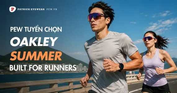 PEW tuyển chọn: Oakley Summer Built for Runners